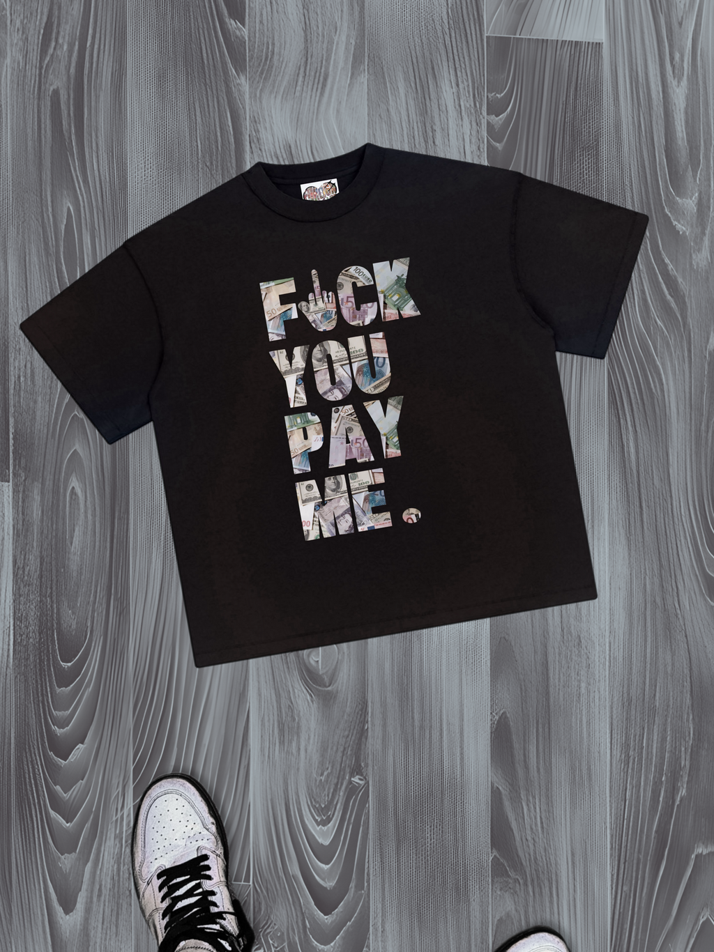 F★CK YOU PAY ME T-SHIRT BLACK / WHITE